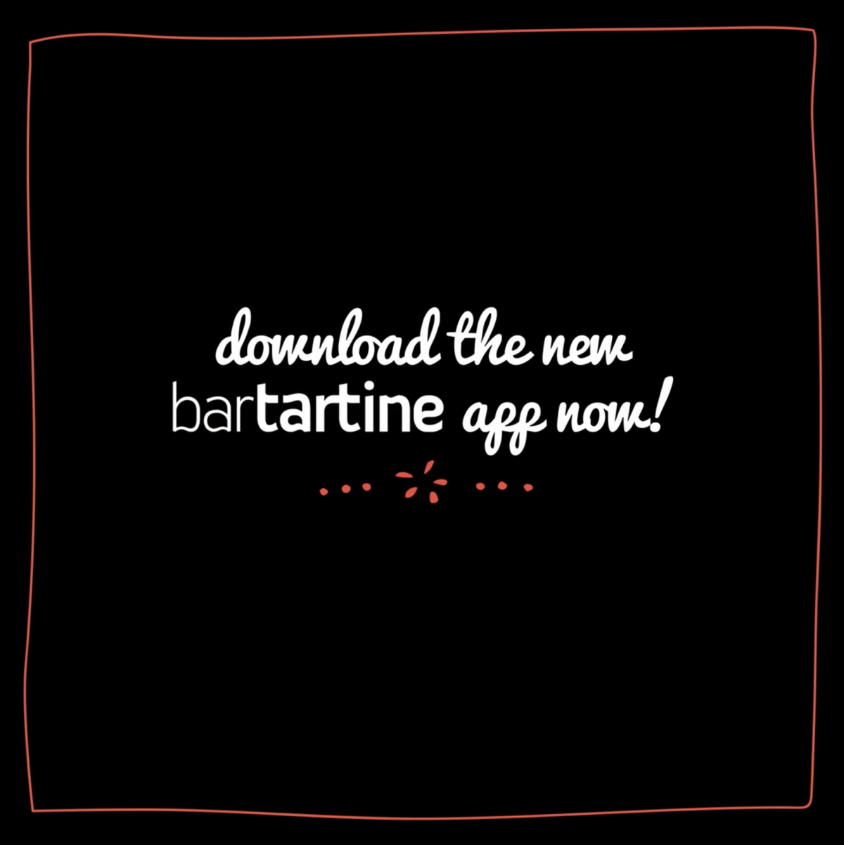 the all new bartartine mobile app!